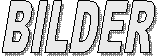 BILDER